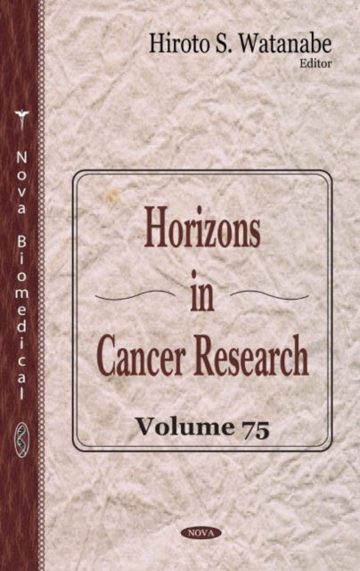 Book cover of: Horizons in Cancer Research. By: Hiroto S. Watanabe