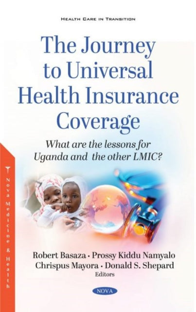 Book cover of: Journey to Universal Health Insurance Coverage. By: Robert Basaza