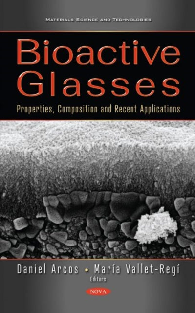 Book cover of: Bioactive Glasses. By: Daniel Arcos
