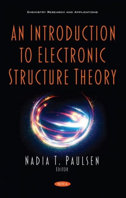 Book cover of: Introduction to Electronic Structure Theory. By: Nadia T. Paulsen