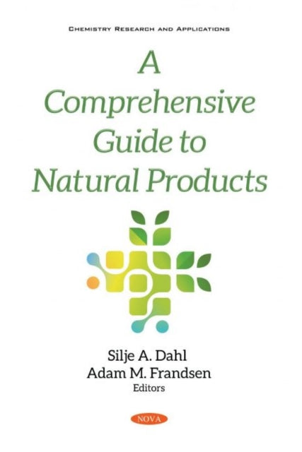 Book cover of: Comprehensive Guide to Natural Products. By: Silje A. Dahl