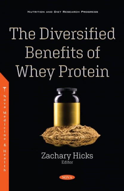 Book cover of: Diversified Benefits of Whey Protein. By: Zachary Hicks