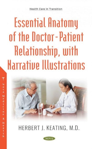 Essential Anatomy of the Doctor-Patient Relationship, with Narrative Illustrations