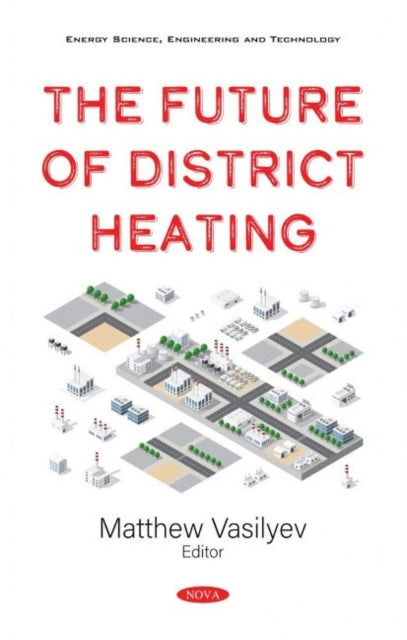 Book cover of: Future of District Heating. By: Matthew Vasilyev