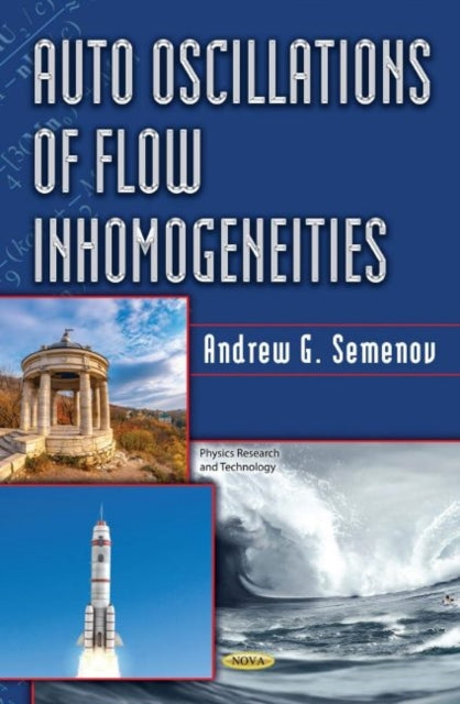 Book cover of: Auto Oscillations of Flow Inhomogeneities. By: Andrey Semenov