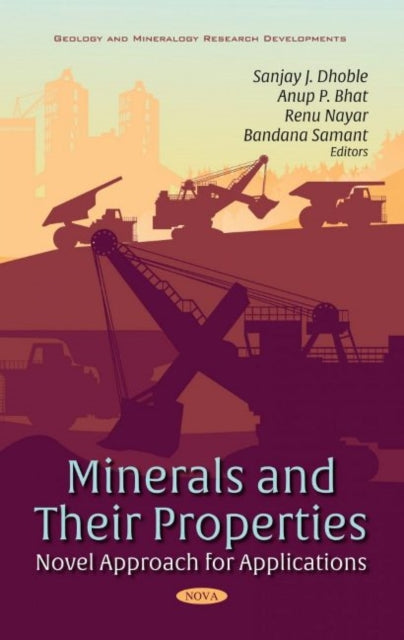 Book cover of: Minerals and Their Properties. By: Sanjay J. Dhoble