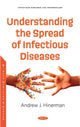 Book cover of: Understanding the Spread of Infectious Diseases. By: Andrew Hinerman