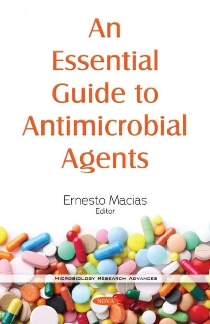 Book cover of: Essential Guide to Antimicrobial Agents. By: Ernesto Macias