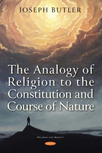 Book cover of: Analogy of Religion to the Constitution and Course of Nature. By: Joseph Butler