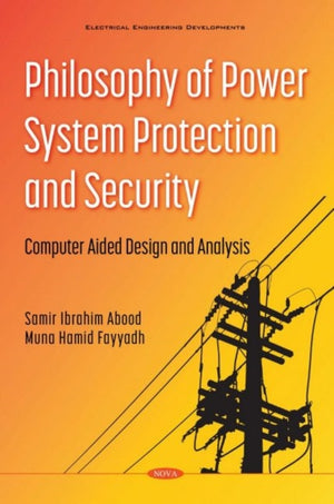 Philosophy of Power System Protection and Security