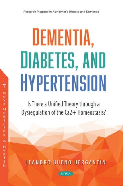 Book cover of: Dementia, Diabetes, and Hypertension. By: Leandro Bueno Bergantin