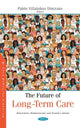 Book cover of: Future of Long-Term Care. By: Pablo Villalobos Dintrans
