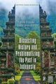 Book cover of: Dissecting History and Problematizing the Past in Indonesia. By: Didik Pradjoko