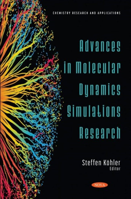 Book cover of: Advances in Molecular Dynamics Simulations Research. By: Steffen Köhler
