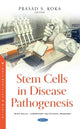 Book cover of: Stem Cells in Disease Pathogenesis. By: Prasad S. Koka