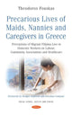 Book cover of: Precarious Lives of Maids, Nannies and Caregivers in Greece. By: Theodoros Fouskas