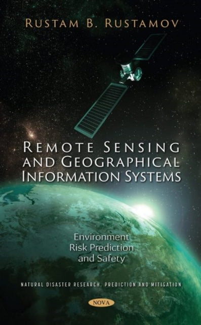 Book cover of: Remote Sensing and Geographical Information Systems. By: Rustam B. Rustamov