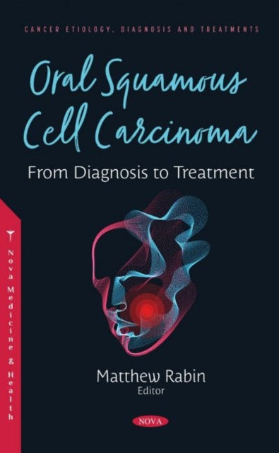 Book cover of: Oral Squamous Cell Carcinoma. By: Matthew Rabin