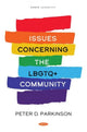 Book cover of: Issues Concerning the LBGTQ+ Community. By: Peter D. Parkinson