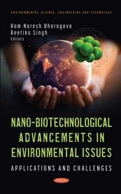 Book cover of: Nano-Biotechnological Advancements in Environmental Issues. By: Ram Naresh Bharagava