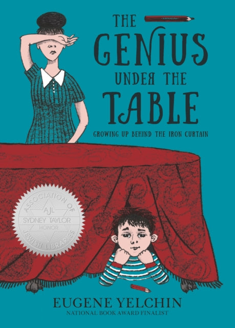 Book cover of: Genius Under the Table. By: Eugene Yelchin