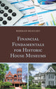 Book cover of: Financial Fundamentals for Historic House Museums. By: Rebekah Beaulieu
