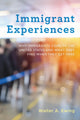 Book cover of: Immigrant Experiences. By: Walter A. Ewing
