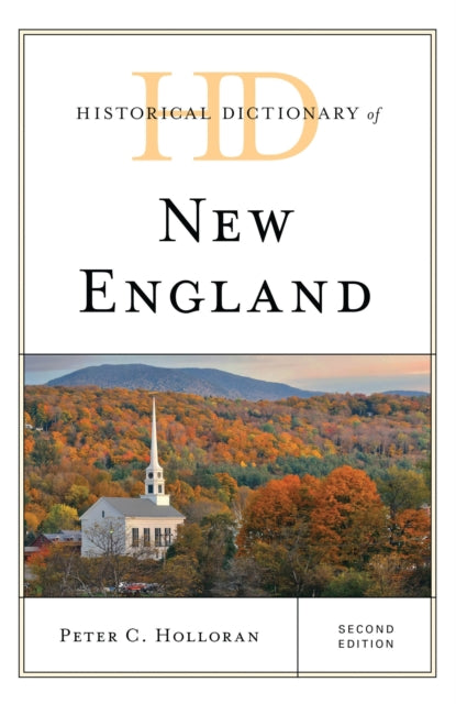 Book cover of: Historical Dictionary of New England. By: Peter C. Holloran