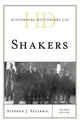 Book cover of: Historical Dictionary of the Shakers. By: Stephen J. Paterwic