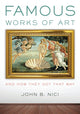 Book cover of: Famous Works of Art—And How They Got That Way. By: John Nici