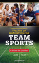Book cover of: Art of Motivation for Team Sports. By: Jim Hinkson