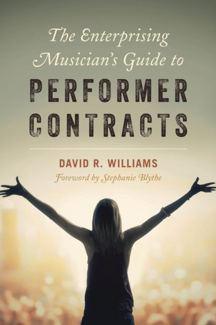 Book cover of: Enterprising Musician's Guide to Performer Contracts. By: David R. Williams
