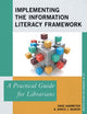 Book cover of: Implementing the Information Literacy Framework. By: Dave Harmeyer