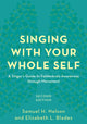 Book cover of: Singing with Your Whole Self. By: Samuel H. Nelson