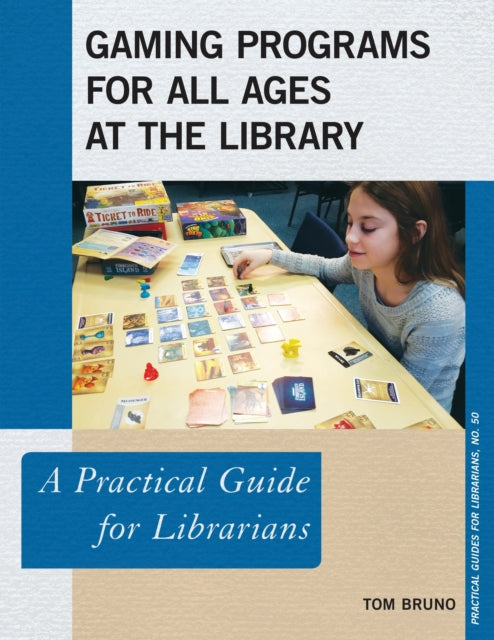 Book cover of: Gaming Programs for All Ages at the Library. By: Tom Bruno