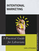 Book cover of: Intentional Marketing. By: Carol Ottolenghi