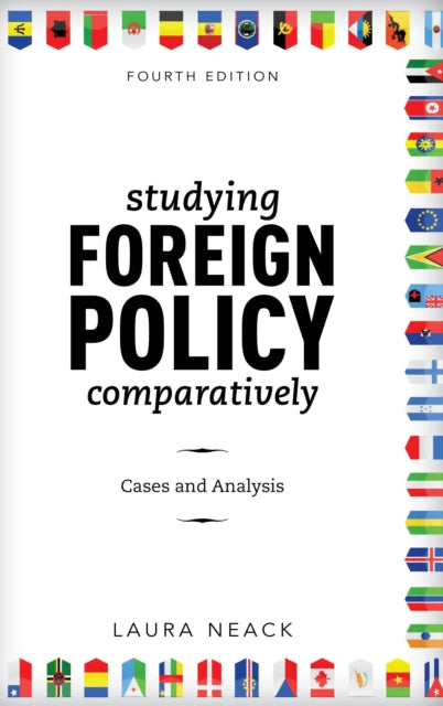 Book cover of: Studying Foreign Policy Comparatively. By: Laura Neack