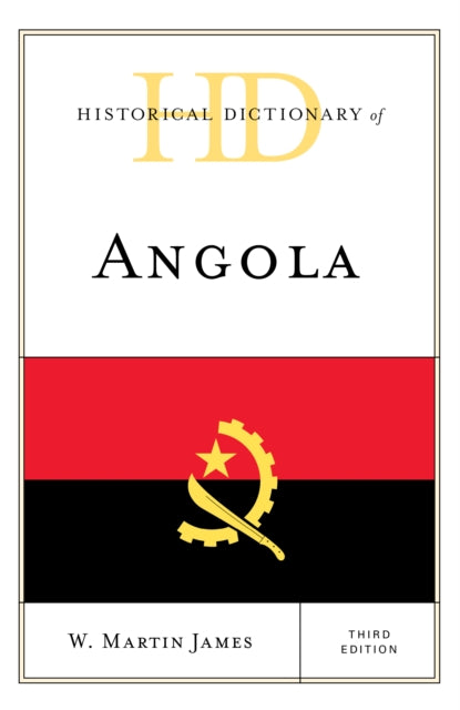 Book cover of: Historical Dictionary of Angola. By: W. Martin James