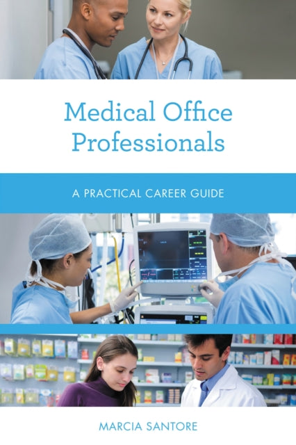 Book cover of: Medical Office Professionals. By: Marcia Santore