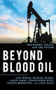 Book cover of: Beyond Blood Oil. By: Leif Wenar