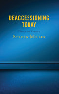 Deaccessioning Today