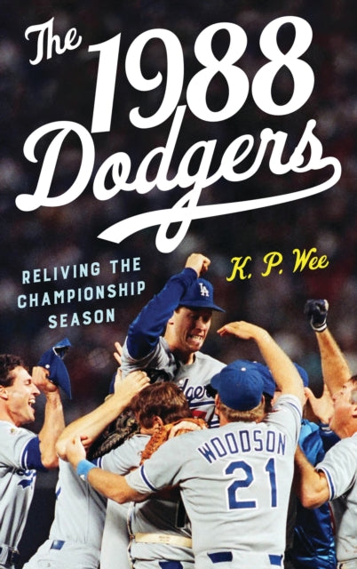 Book cover of: 1988 Dodgers. By: K. P. Wee