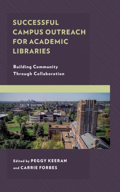 Book cover of: Successful Campus Outreach for Academic Libraries. By: Peggy Keeran