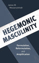 Book cover of: Hegemonic Masculinity. By: James W. Messerschmidt