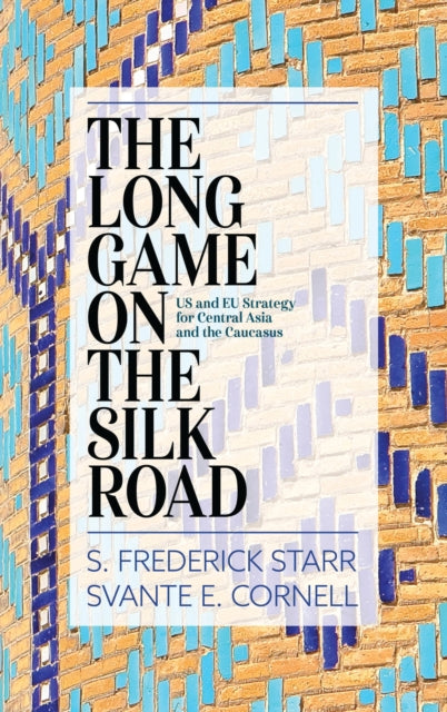 The Long Game on the Silk Road