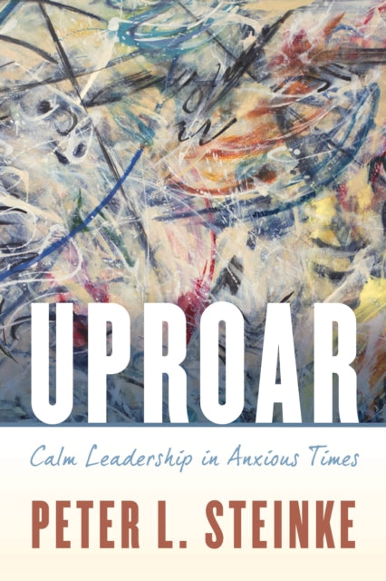 Book cover of: Uproar. By: Peter L. Steinke