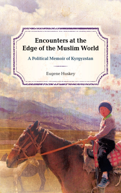 Book cover of: Encounters at the Edge of the Muslim World