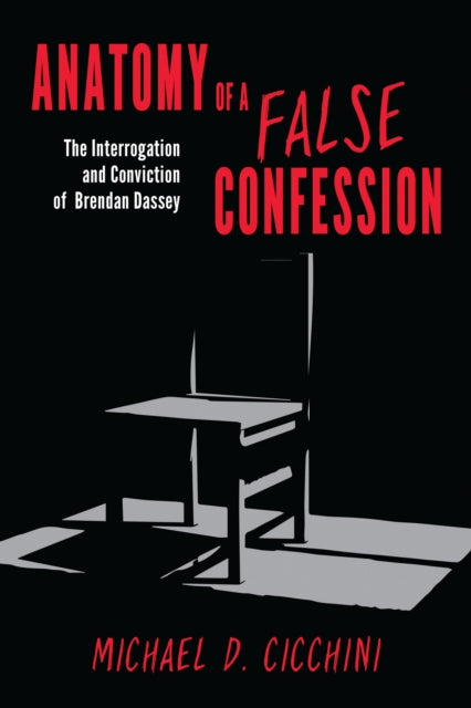 Book cover of: Anatomy of a False Confession. By: Michael D. Cicchini