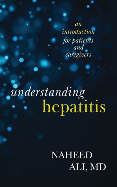 Book cover of: Understanding Hepatitis. By: Naheed Ali