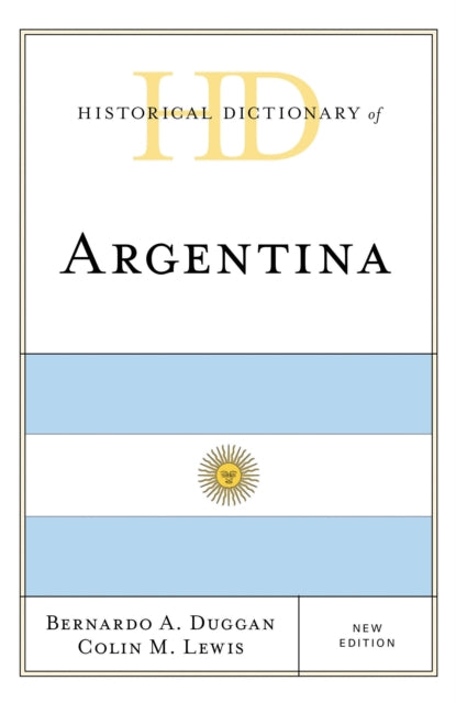 Book cover of: Historical Dictionary of Argentina. By: Bernardo A. Duggan
